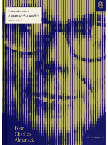 Poor Charlie's Almanack: The Essential Wit and Wisdom of Charles T. Munger