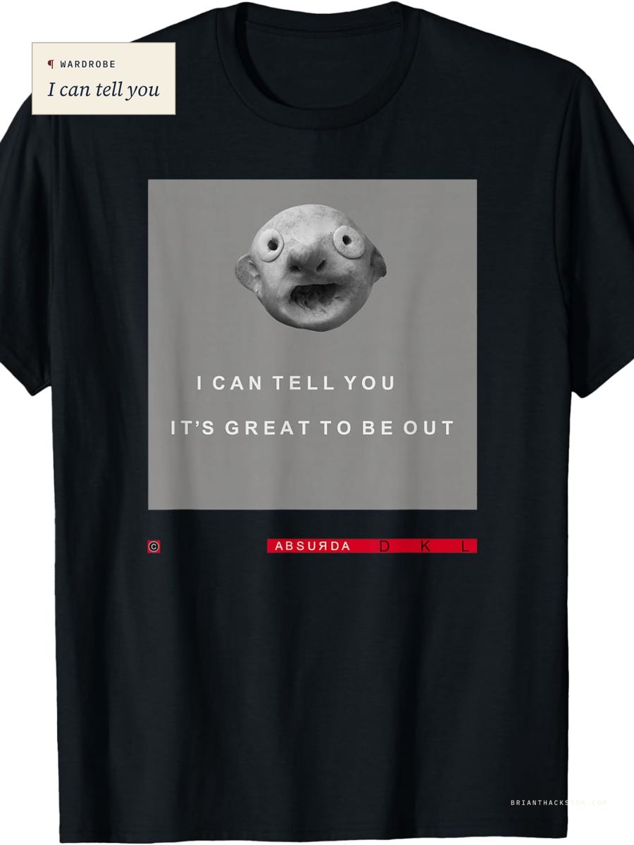 Black I Can Tell You It's Great T-Shirt